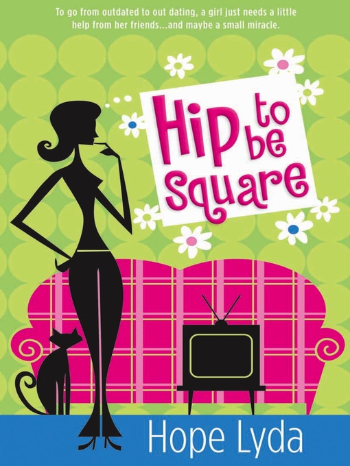 Title details for Hip to Be Square by Hope Lyda - Wait list